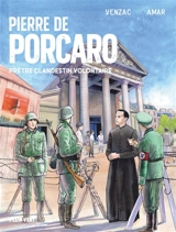 Pierre de Porcaro : prêtre clandestin volontaire - Pierre Amar