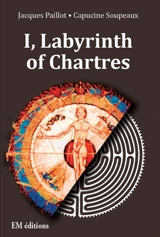 I, Labyrinth of Chartres - Jacques Paillot