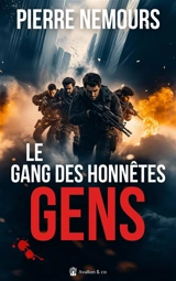 Le gang des honnêtes gens - Pierre Nemours