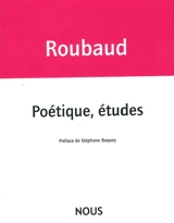 Poétique, études - Jacques Roubaud