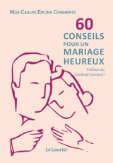 60 conseils pour un mariage heureux - Carlos Encina Commentz