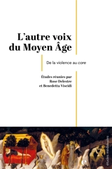 L'autre voix du Moyen Age : de la violence au care