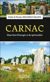 Carnac : haut lieu d'énergie et de spiritualité - Emilie Meillerais Gallois
