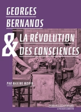 Georges Bernanos & la révolution des consciences - Maxime Morin