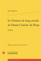 Le chemin de long estude de dame Cristine de Pisan (1549) - Jean Chaperon