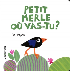 Petit merle où vas-tu ? - Eva Rasano