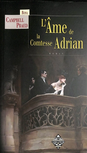 L'âme de la comtesse Adrian : roman sentimental - Rosa Caroline Praed