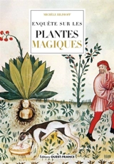 Enquête sur les plantes magiques - Michèle Bilimoff