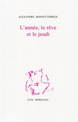 L'année, le rêve et le jeudi. L'énoncé - Alexandre Bonnet-Terrile