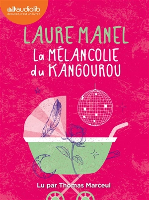 La mélancolie du kangourou - Laure Manel