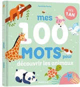 Mes 100 mots pour découvrir les animaux - Darshika Varma