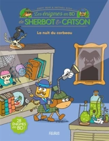Les énigmes en BD de Sherbot & Catson. La nuit du corbeau - Jérémy Behm