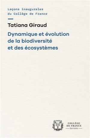 Dynamique et évolution de la biodiversité et des écosystèmes - Tatiana Giraud