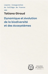 Dynamique et évolution de la biodiversité et des écosystèmes - Tatiana Giraud