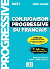 Conjugaison progressive du français : A2-B1 intermédiaire : avec 450 exercices - Michèle Boulares