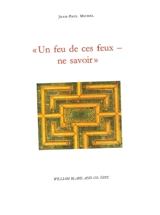Un feu de ces feux-ne savoir - Jean-Paul Michel
