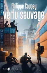 Vertu sauvage - Philippe Coupey