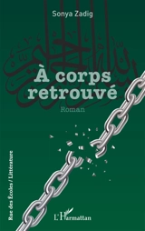 A corps retrouvé - Sonya Zadig
