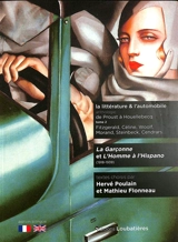 La littérature & l'automobile : anthologie : de Proust à Houellebecq. Vol. 2. La garçonne et L'homme à l'Hispano : 1918-1939