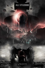 La dualité de l'âme. Vol. 2. Le salut de l'âme - Ali Stuebbe