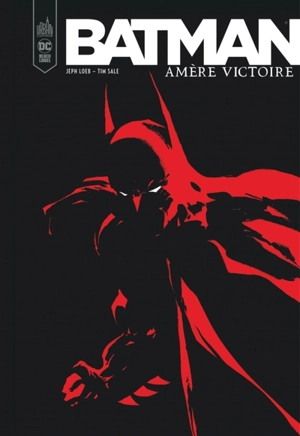 Batman : amère victoire - Jeph Loeb