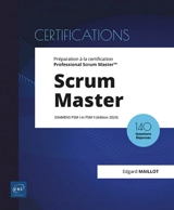 Scrum Master : examens PSM I et PSM II : préparation à la certification Professional Scrum Master, 160 questions réponses - Edgard Maillot