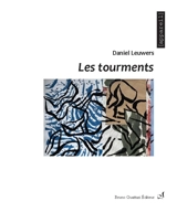Les tourments - Daniel Leuwers