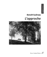 L'approche - Benoît Sudreau