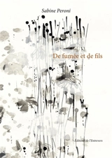 De fumée et de fils - Sabine Peroni