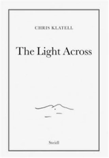 Chris Klatell The Light Across - Chris Klatell