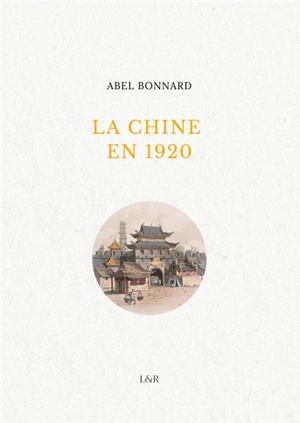 La Chine en 1920 - Abel Bonnard