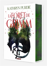 La forêt de Grimm. Vol. 1 - Kathryn Purdie