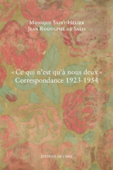 Ce qui n'est qu'à nous deux : correspondance 1923-1954 - Monique Saint-Hélier