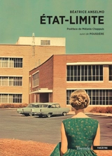 Etat-limite. Poussière : théâtre - Béatrice Anselmo