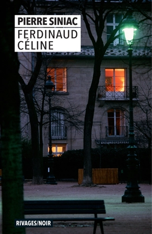 Ferdinaud Céline - Pierre Siniac