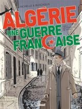 Algérie, une guerre française. Vol. 4. Les porteurs de valises - Philippe Richelle