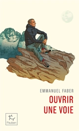 Ouvrir une voie - Emmanuel Faber