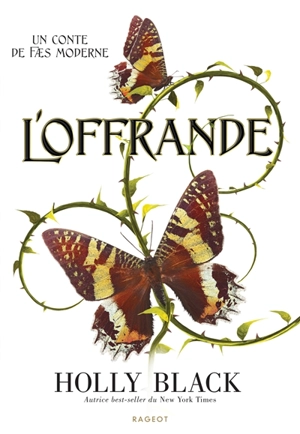 Un conte de faes moderne. Vol. 1. L'offrande - Holly Black