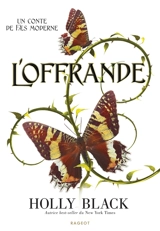Un conte de faes moderne. Vol. 1. L'offrande - Holly Black