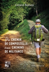 Du chemin de Compostelle aux chemin de militance - Gérard Boinon
