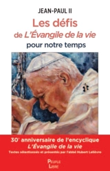 Les défis de l'Evangile de la vie pour notre temps : 30e anniversaire de l'encyclique L'Evangile de la vie - Jean-Paul 2