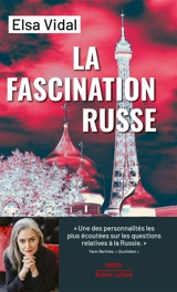 La fascination russe - Elsa Vidal