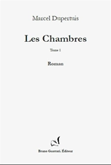 Les chambres. Vol. 1 - Marcel Dupertuis