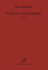 A Petros, crise grecque - Anne Barbusse