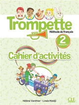Trompette, méthode de français, niveau 2, A1.2 : cahier d'activités - Hélène Vanthier