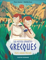 Les petites enquêtes grecques. Vol. 3. Forts comme Hercule - Pierre Gemme