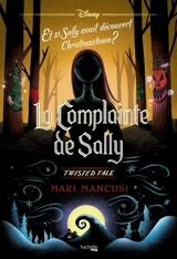 La complainte de Sally : et si Sally avait découvert Christmastown ? - Mari Mancusi