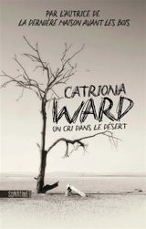 Un cri dans le désert - Catriona Ward