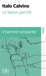 Le baron perché. Il barone rampante - Italo Calvino