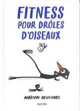 Fitness pour drôles d'oiseaux - Marion Deuchars